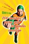 200 LOCURAS PARA QUE TE QUEDES CONMIGO