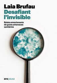 DESAFIANT L´INVISIBLE:RELATS EMOCIONANTS GRANS AMANEC