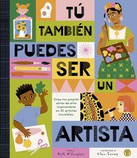 TÚ TAMBIÉN PUEDES SER UN ARTISTA