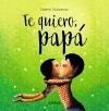 TE QUIERO, PAPÁ.