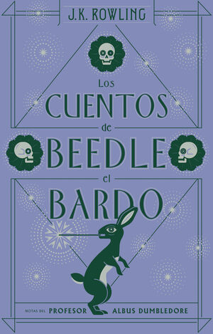 LOS CUENTOS DE BEEDLE EL BARDO (UN LIBRO DE LA BIBLIOTECA DE HOGWARTS)