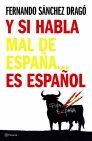 Y SI HABLA MAL DE ESPAÑA...ES ESPAÑOL