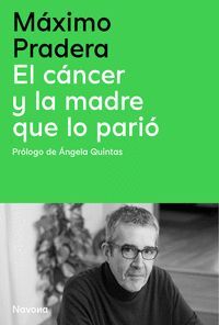 CANCER Y LA MADRE QUE LO PARIO, EL